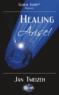 Healing Arise by Jan Tmeizeh Healing Arise